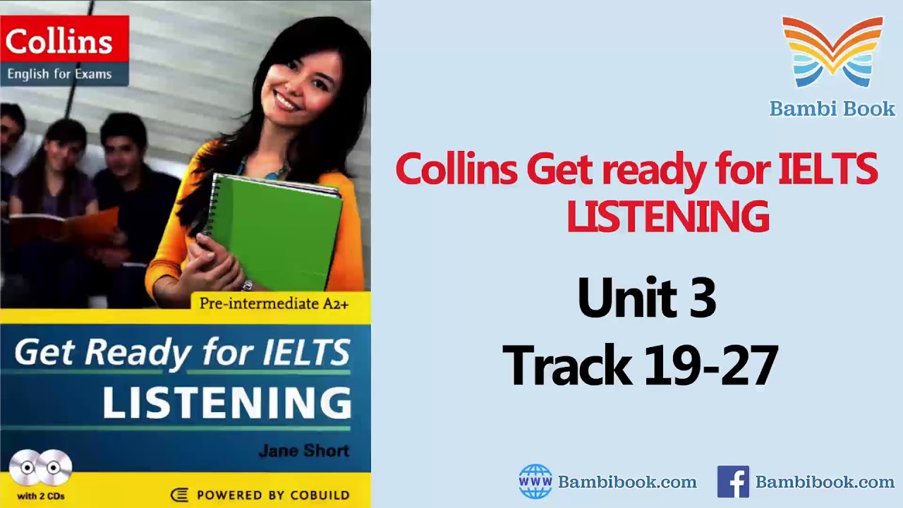 Collins Get ready for IELTS Listening Unit 3 Track 19 27