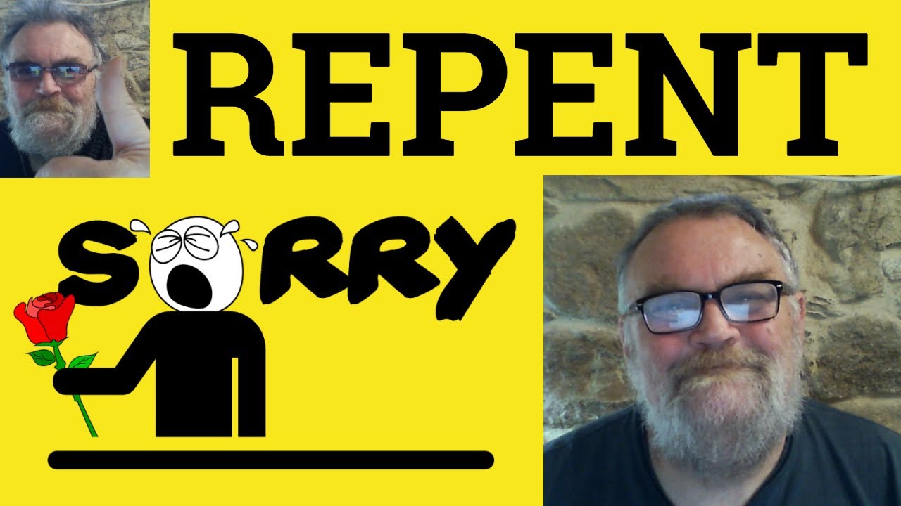 😎 Repent Meaning - Repentant Examples - Repentance Defined - Repent Repentant Repentance