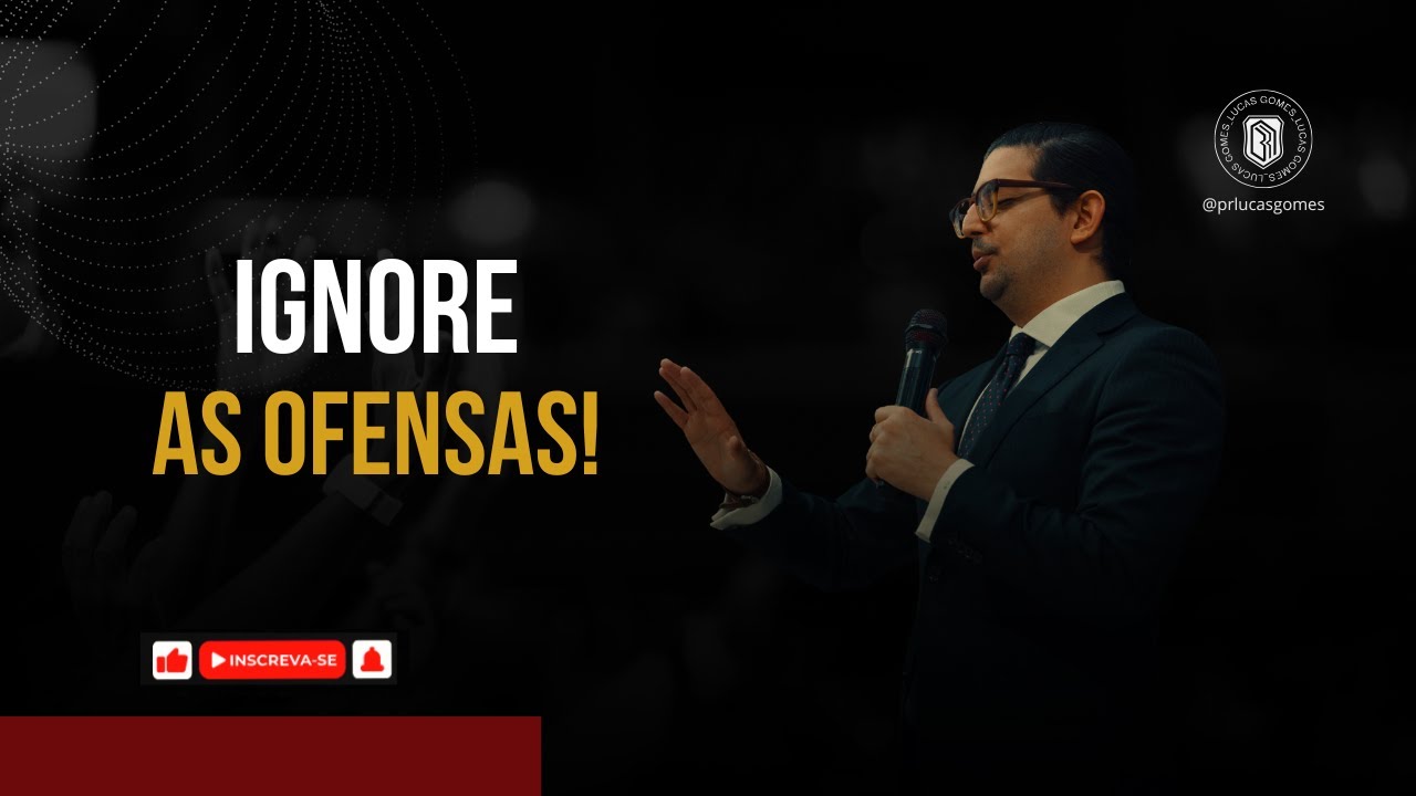 MATURIDADE É IGNORAR OFENSAS | PR LUCAS GOMES
