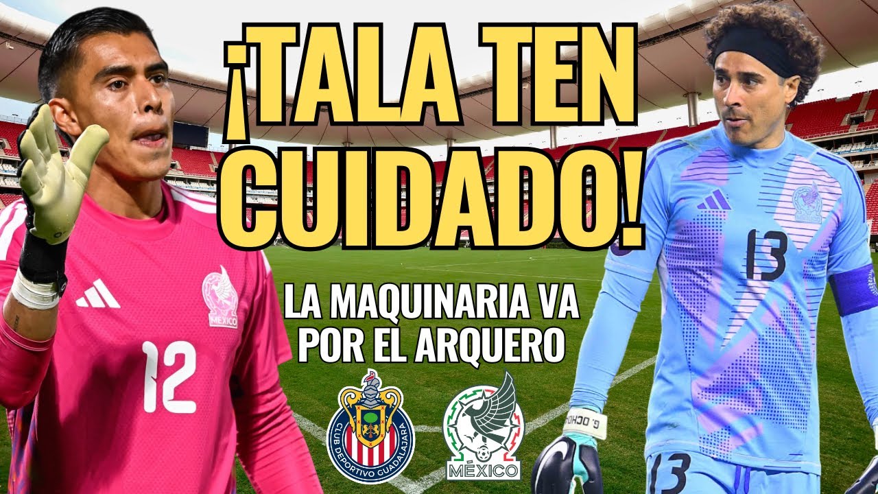 🔥 ¡NOTICIAS CHIVAS: Atención, el TALA deberá CUIDARSE! La MAQUINARIA va CONTRA él 🔥