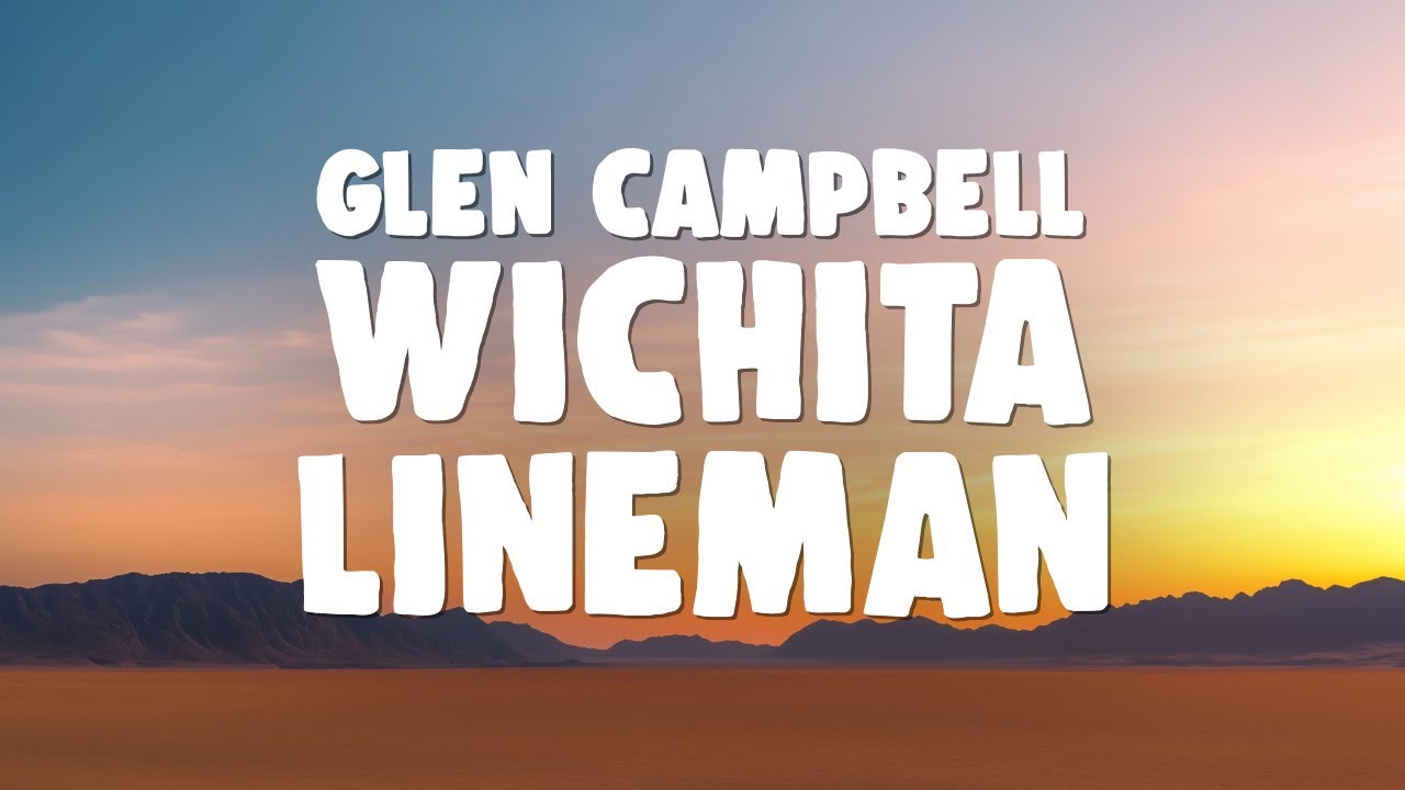 Glen Campbell - Wichita Lineman