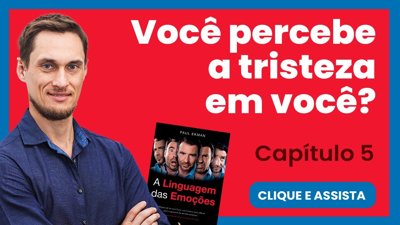 Você percebe a tristeza em você?