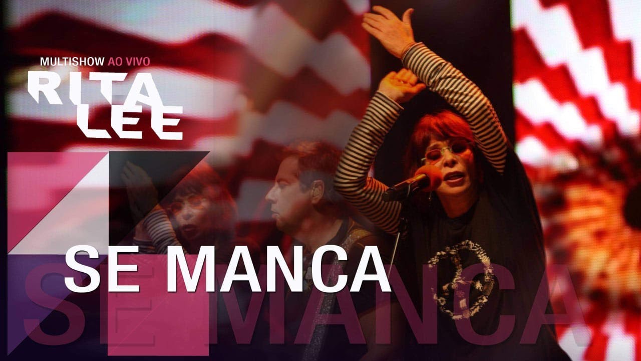 Rita Lee  - Se manca (DVD Multishow Ao Vivo)
