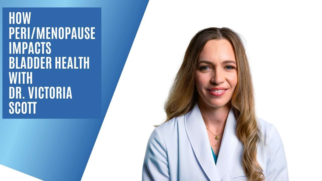 How Peri/Menopause Impacts Bladder Health
