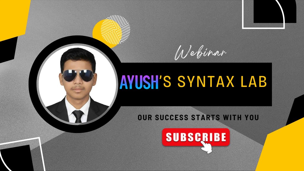 Introduction to my channel AYUSH's Syntax Lab