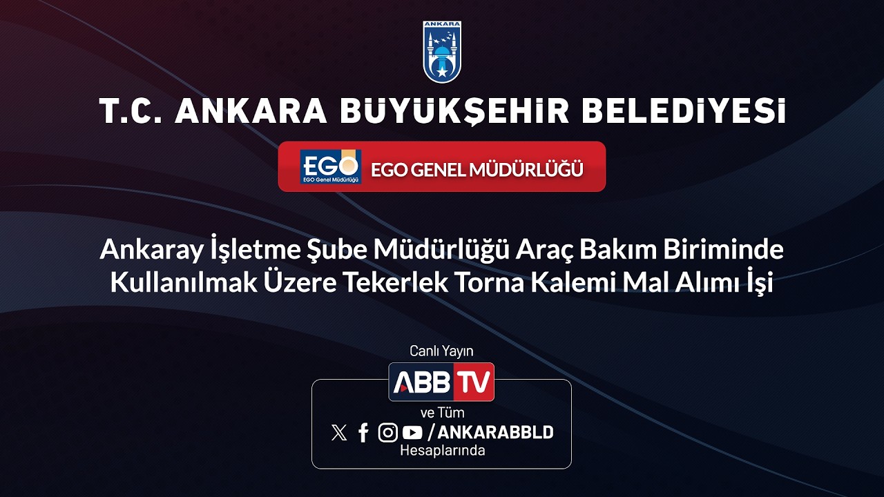 EGO-İşletme Şube Müd., Araç Bakım Biriminde Kullanılmak Üzere Tekerlek Torna Kalemi Mal Alımı İşi