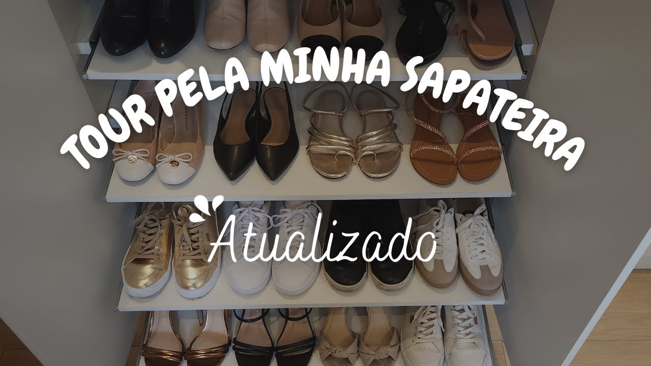 TOUR PELOS MEUS SAPATOS | ATUALIZADO