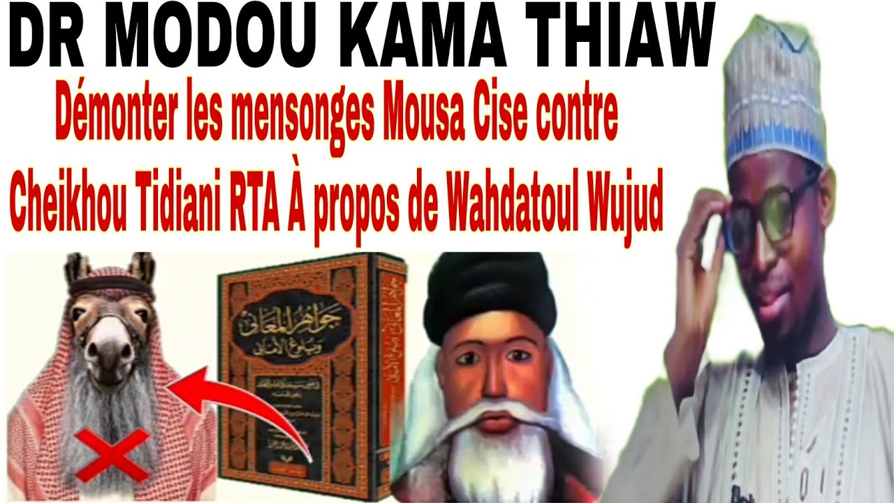 (1)‼️Démonter les mensonges Mousa Cise contre Cheikhou Tidiani RTA À propos de Wahdatoul Wujud