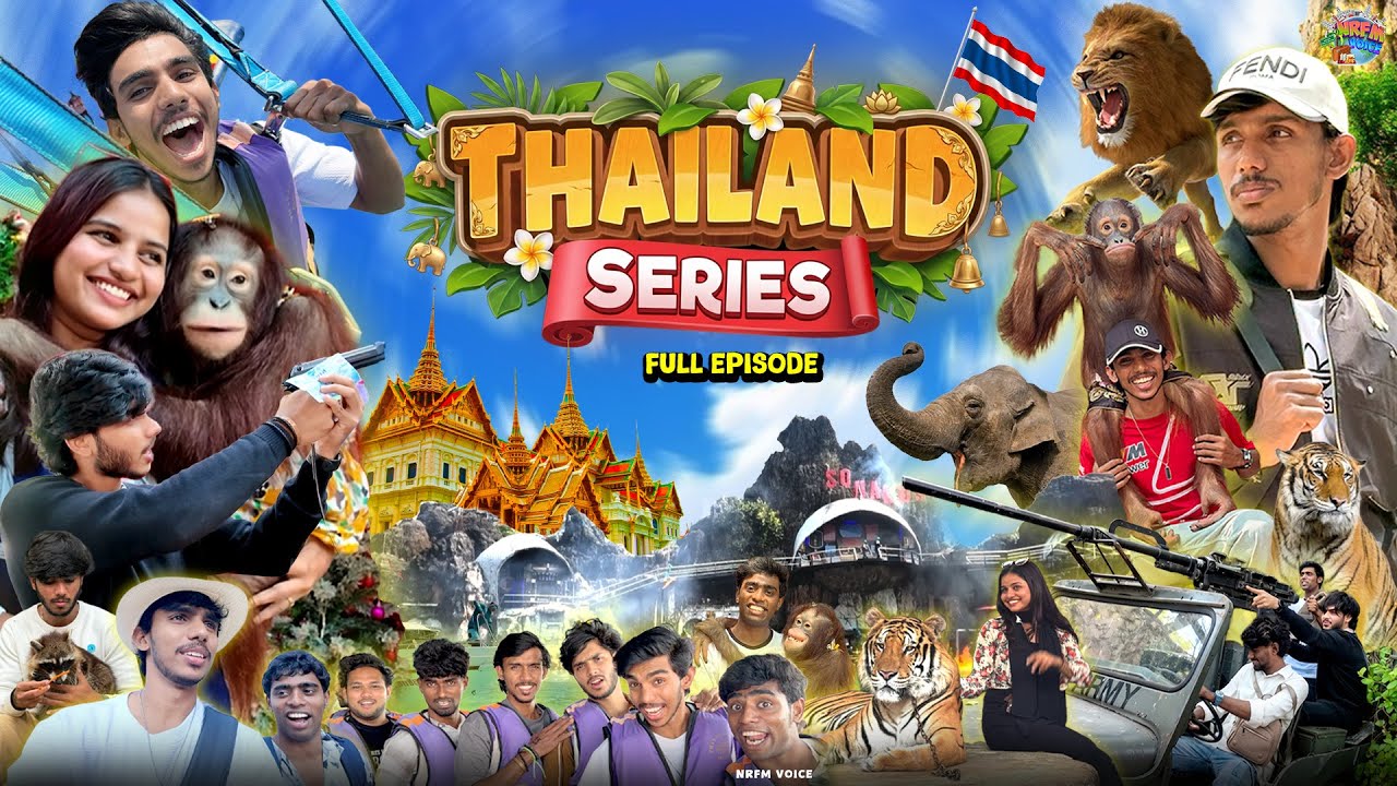 THAILAND SERIES - FULL EPISODE | NRFM-VOICE 🦁🏝