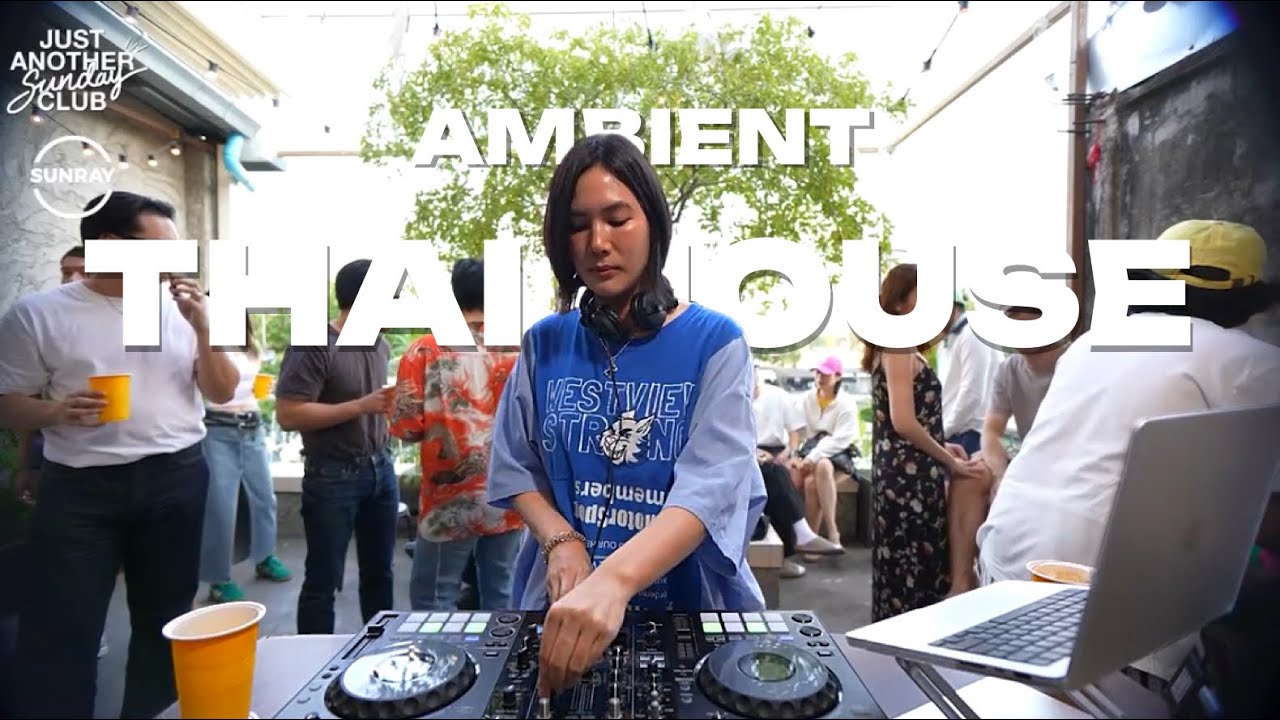 Just Another Sunday Club  |  Ambient House / Thai House / House  |  Bitterjuice