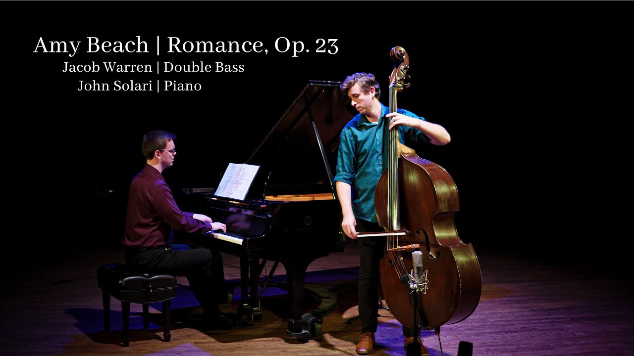 Amy Beach Romance, Op. 23 - Double Bass & Piano - Jacob Warren & John Solari