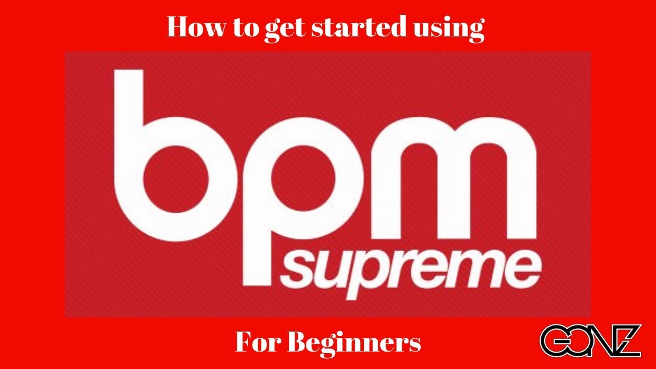 How To Use BPM Supreme record pool by Dj GONZ