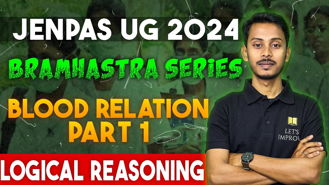 JENPAS UG 2024 Logical Reasoning | Blood Relation -1 | Bramhastra Series | Imrul Sir | Let's Improve