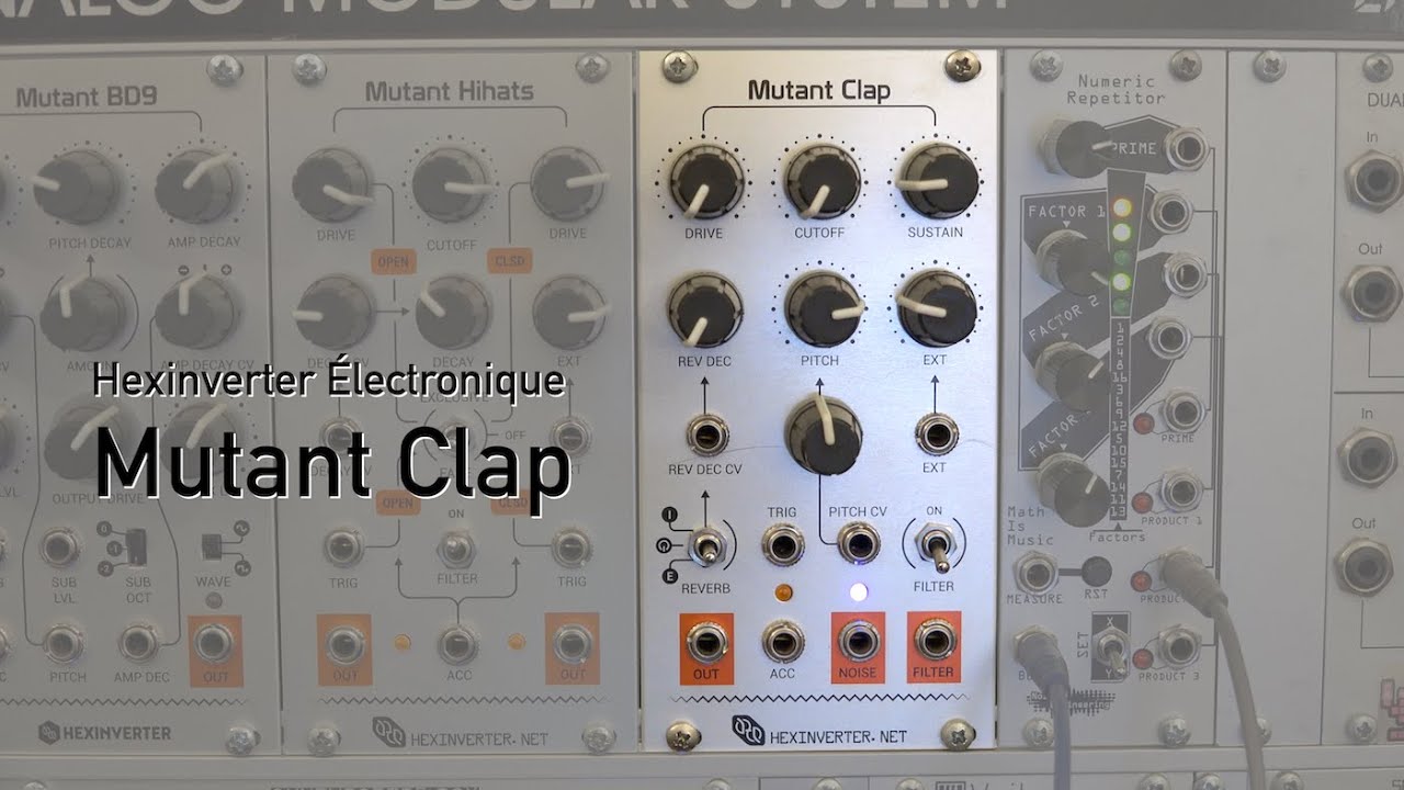 Hexinverter Électronique - Mutant Clap