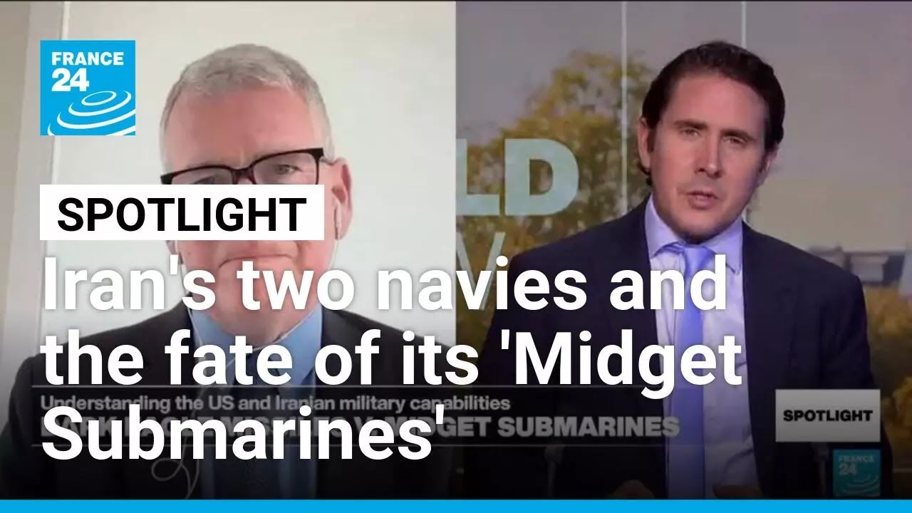 Iran's two navies and the fate of its 'Midget Submarines' &bull; FRANCE 24 English