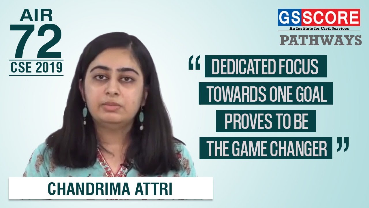 Chandrima Attri, IAS Rank 72 CSE 2019, Dedicated Focus Towards One Goal Proves to be Game Changer