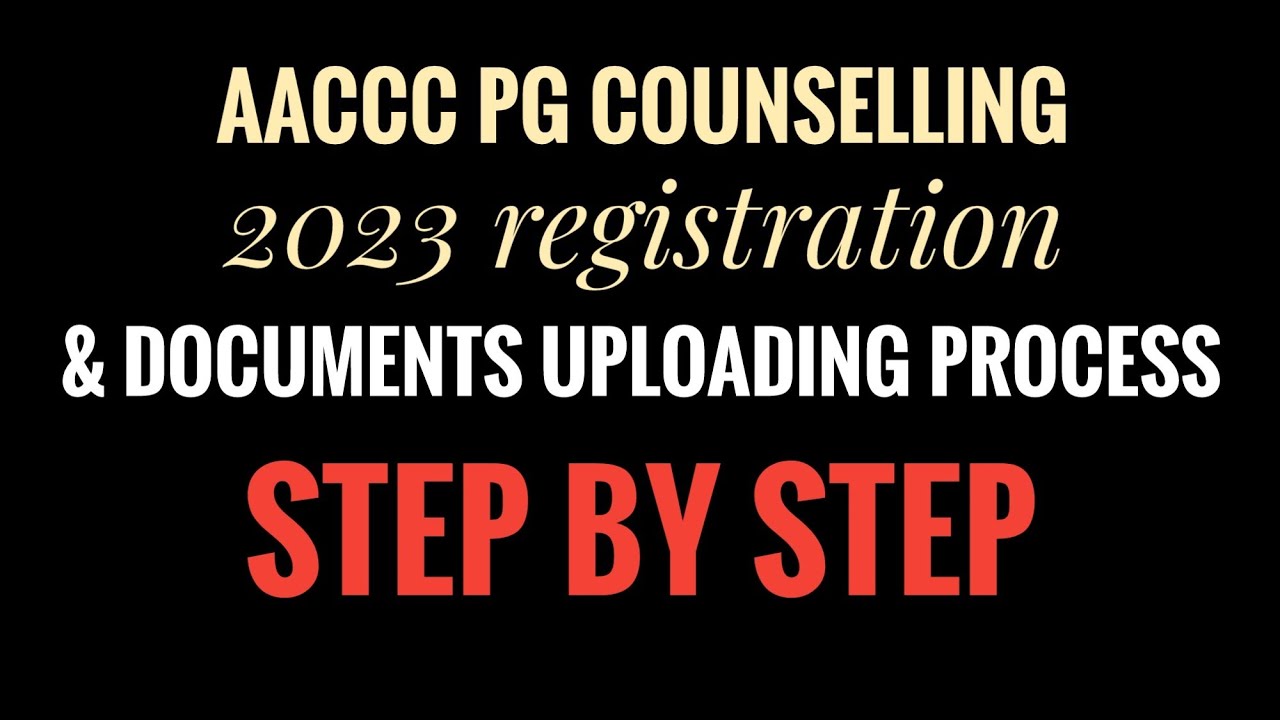 AACCC PG COUNSELLING REGISTRATION & DOCUMENTS UPLOAD PROCESS STEP BY STEP