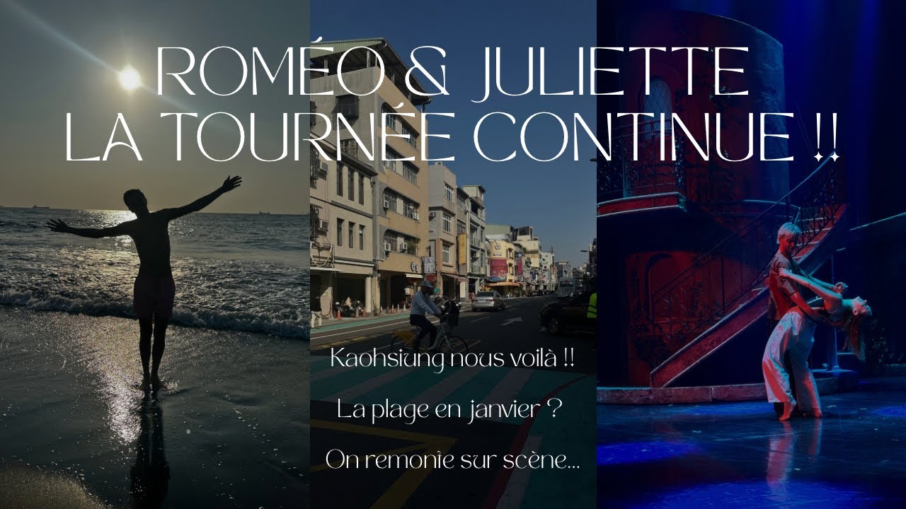 ROMÉO & JULIETTE ÇA CONTINUE !! Kaohsiung nous voilà ! La plage en janvier ? On remonte sur scène