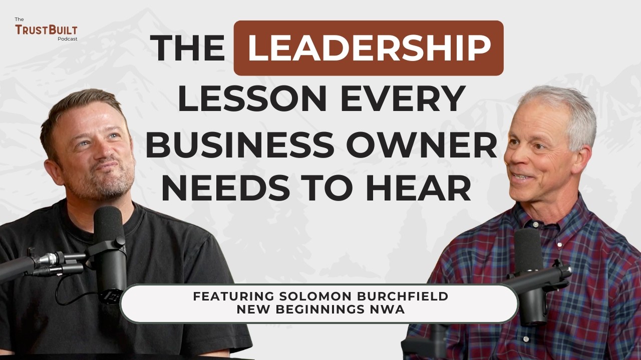 The Leadership Lesson Every Business Owner Needs to Hear | Solomon Burchfield