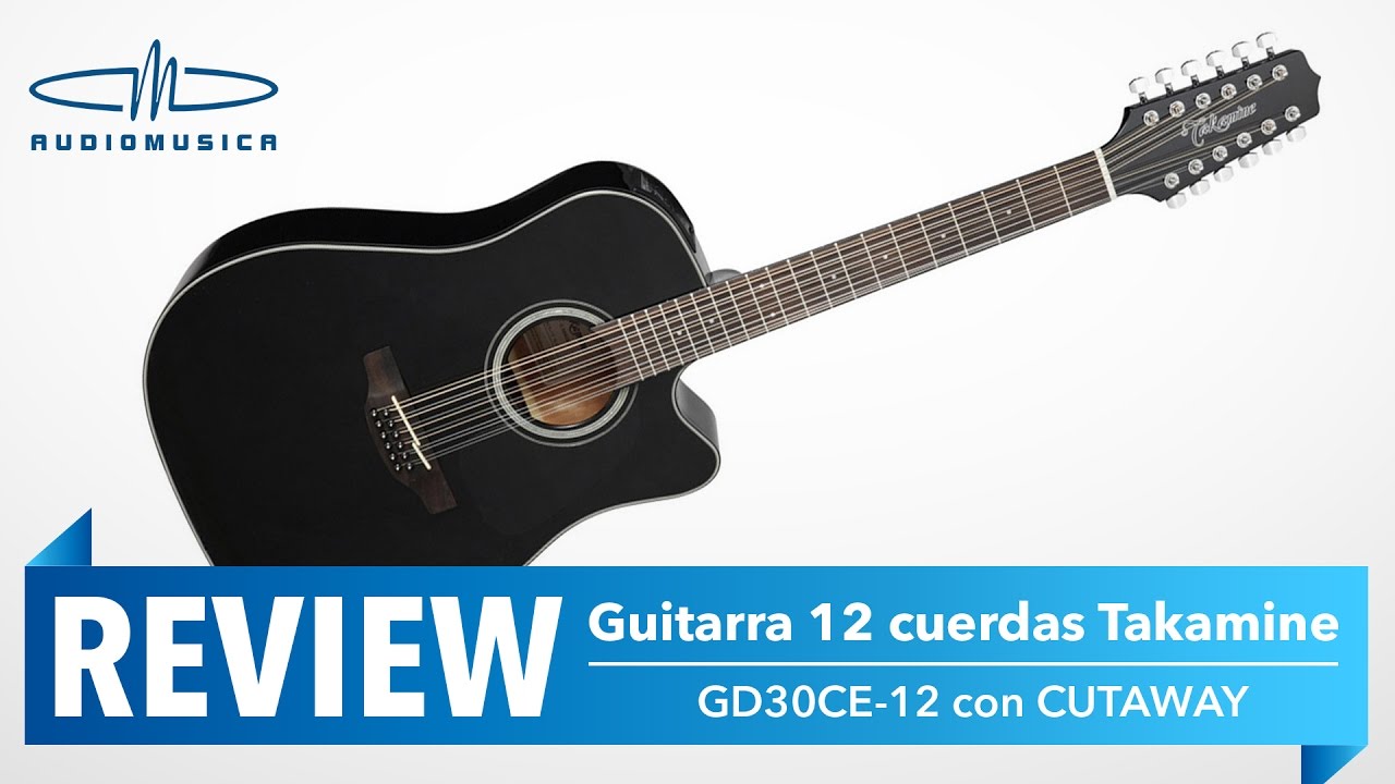 REVIEW / Guitarra Electroacústica GD30CE-12 Takamine