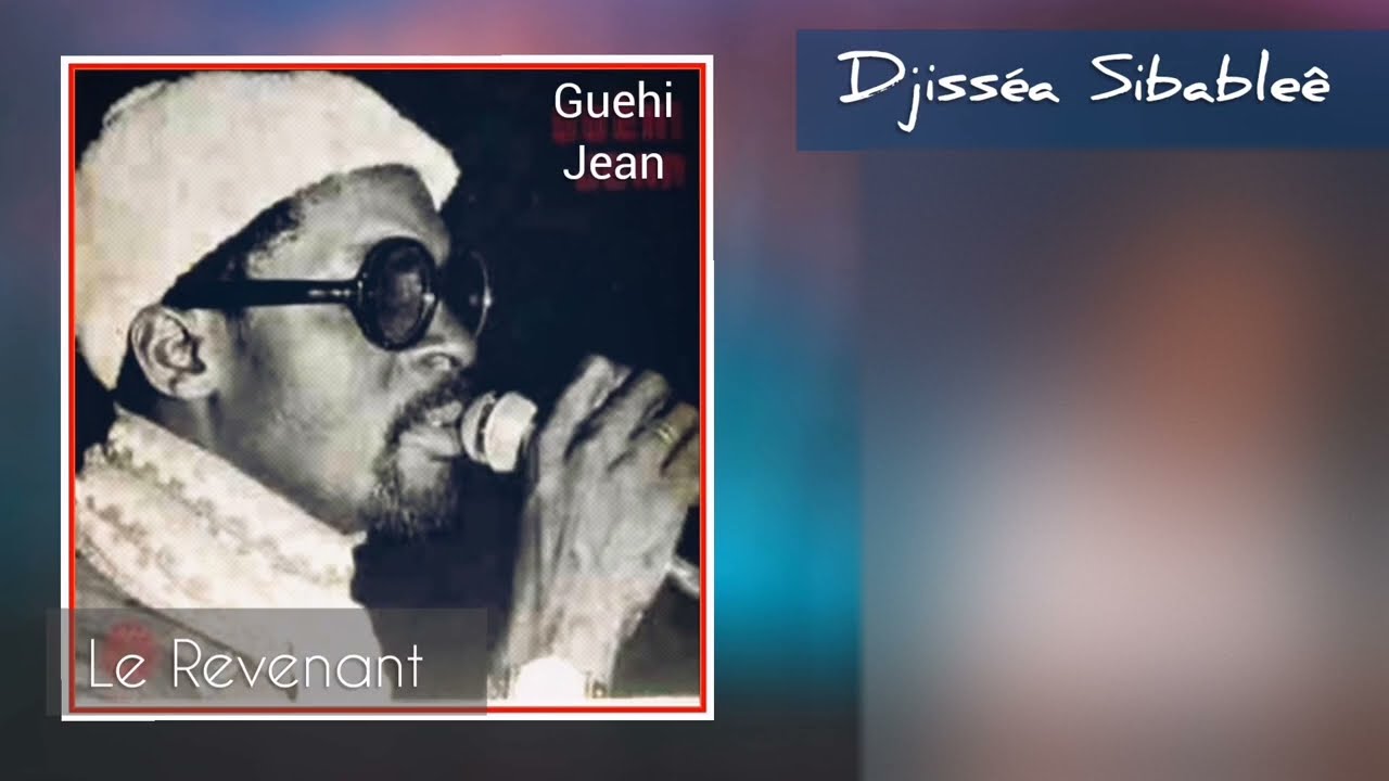 GUEHI JEAN (Le Revenant) Arhives W&ecirc;