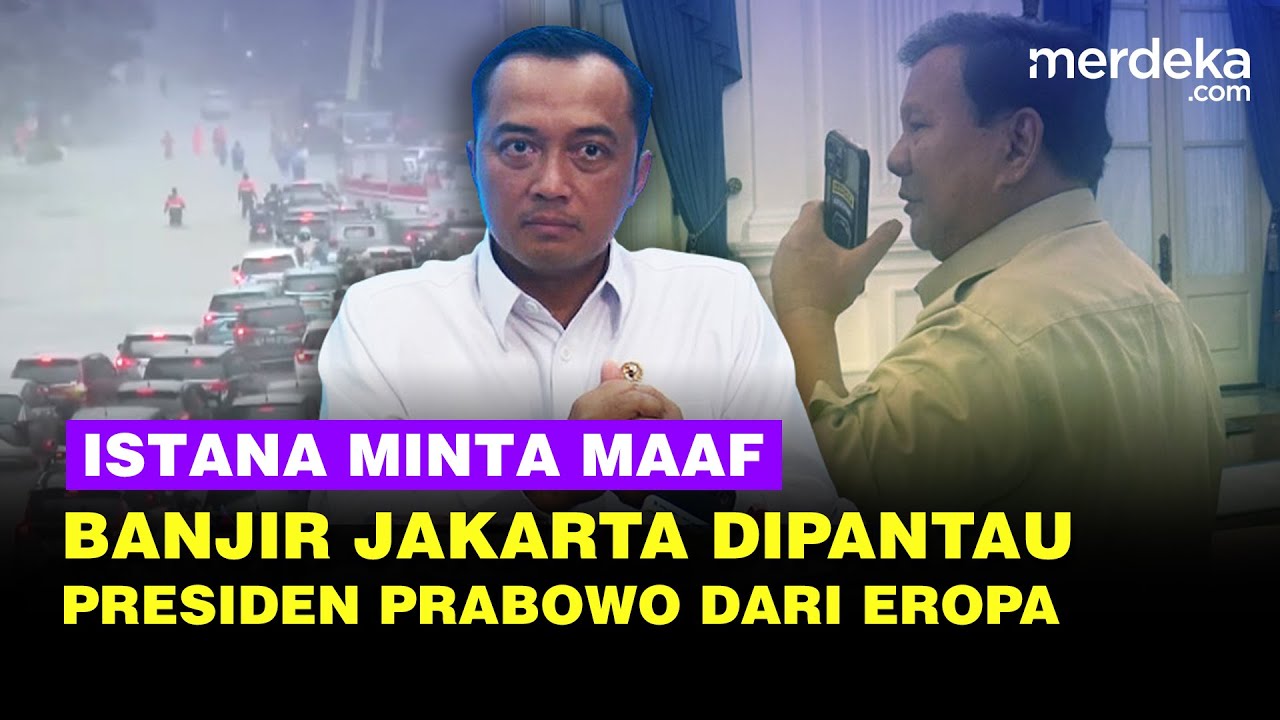Prabowo Pantau Banjir Jakarta dari Eropa, Istana: Kami Mohon Maaf Kepada Seluruh Masyarakat