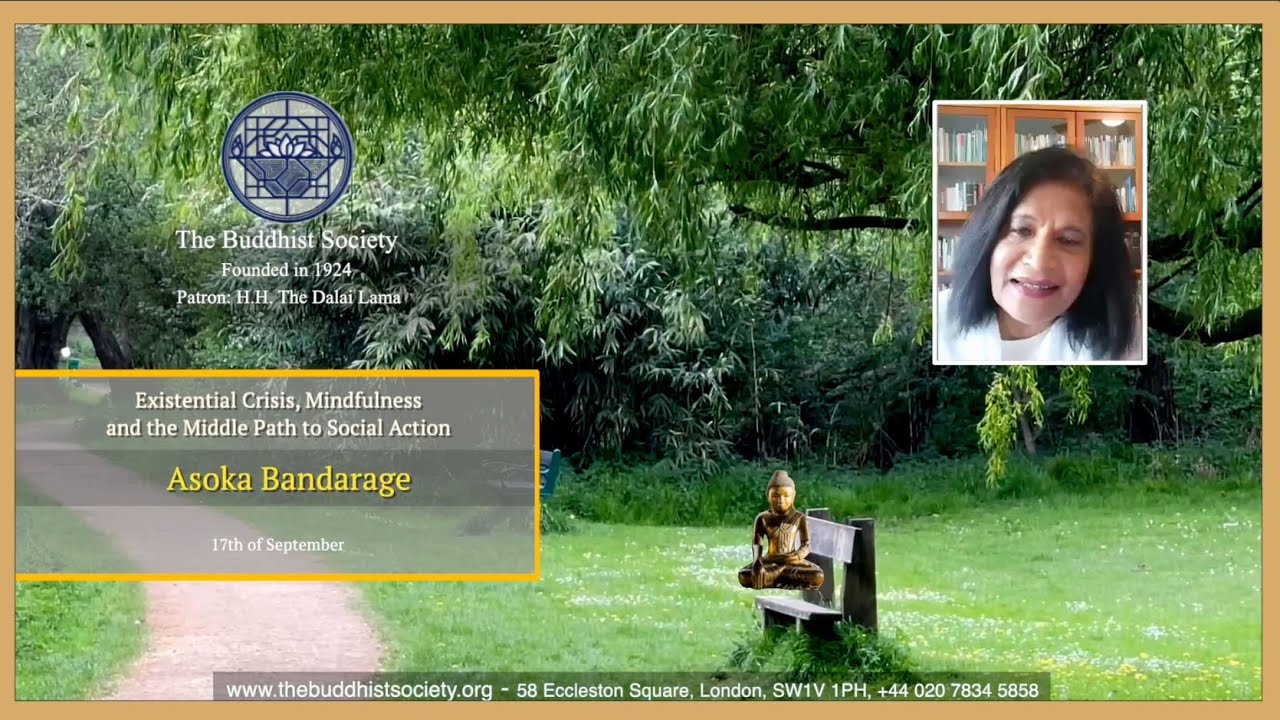 Existential Crisis, Mindfulness and the Middle Path to Social Action by Asoka Bandarage   17/9/2025