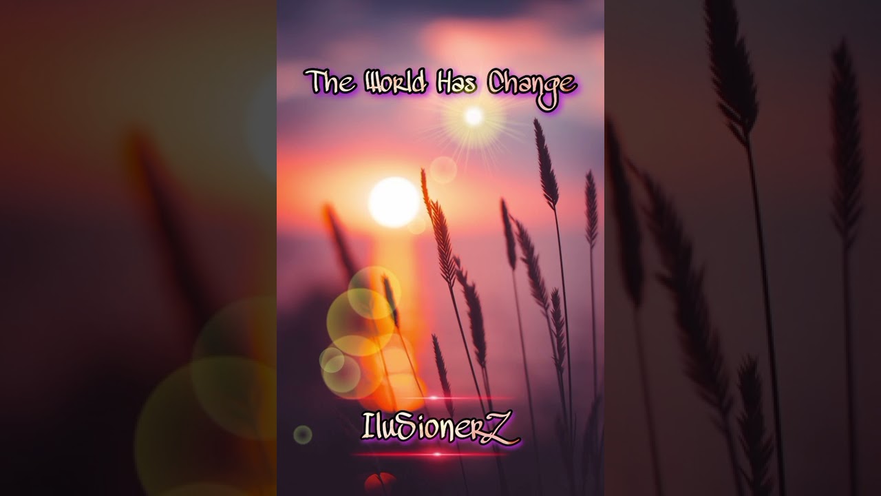 IluSionerZ - The World Has Change
