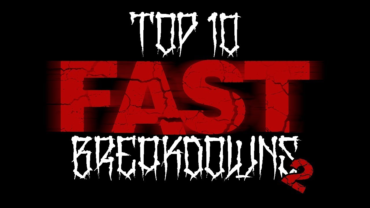 Top 10 fast breakdowns part II