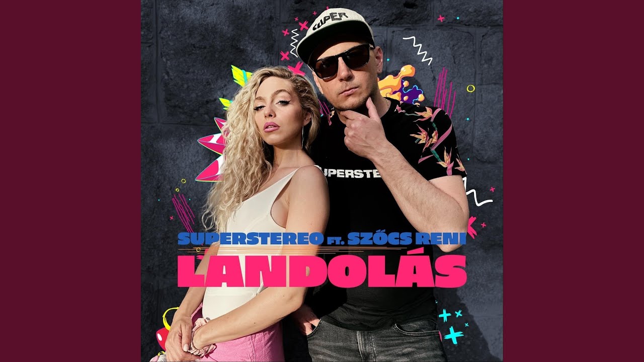 Landol&aacute;s (feat. Szőcs Reni)