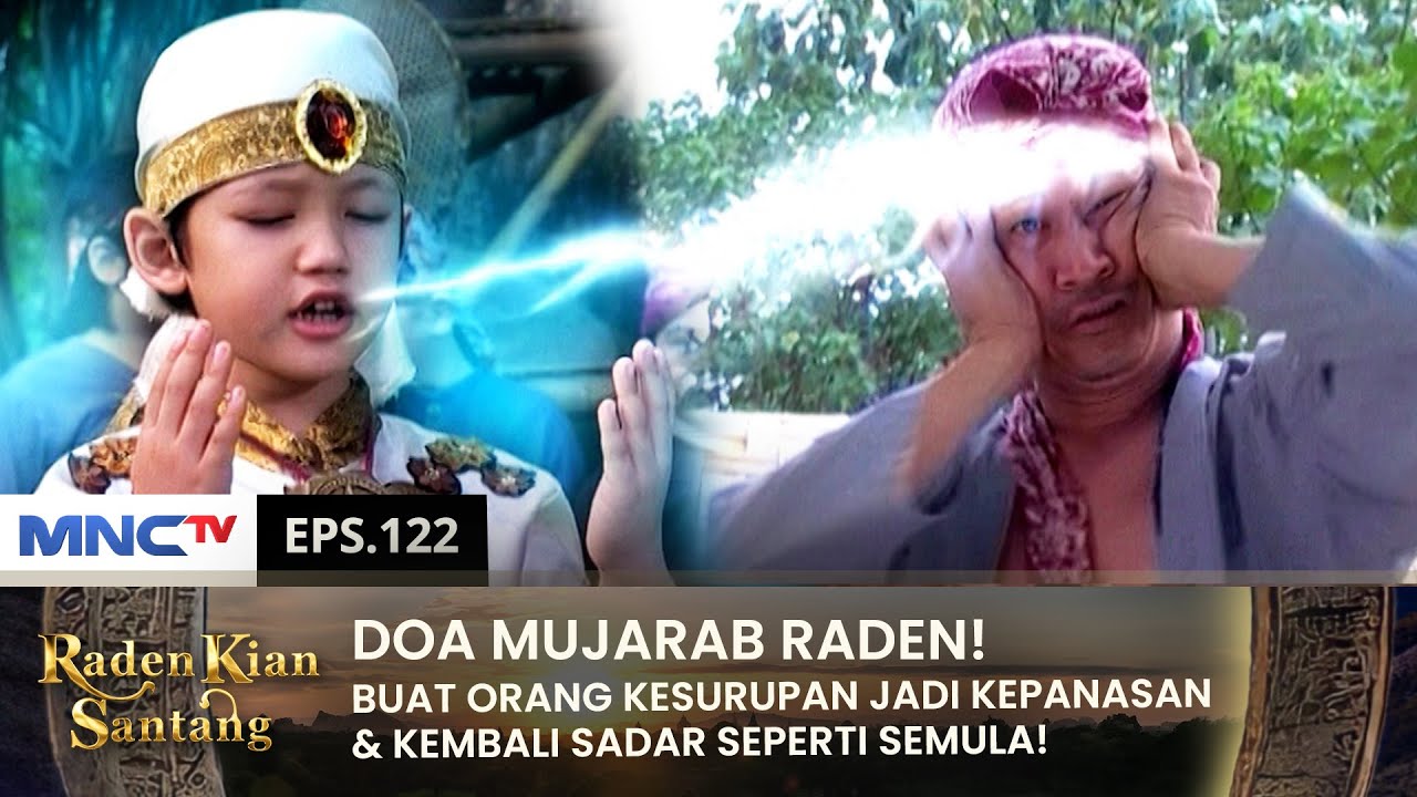 BERKAT DOA RADEN! Orang Yang Kesurupan Jadi Sembuh! | RADEN KIAN SANTANG | EPS 122 (1/2)