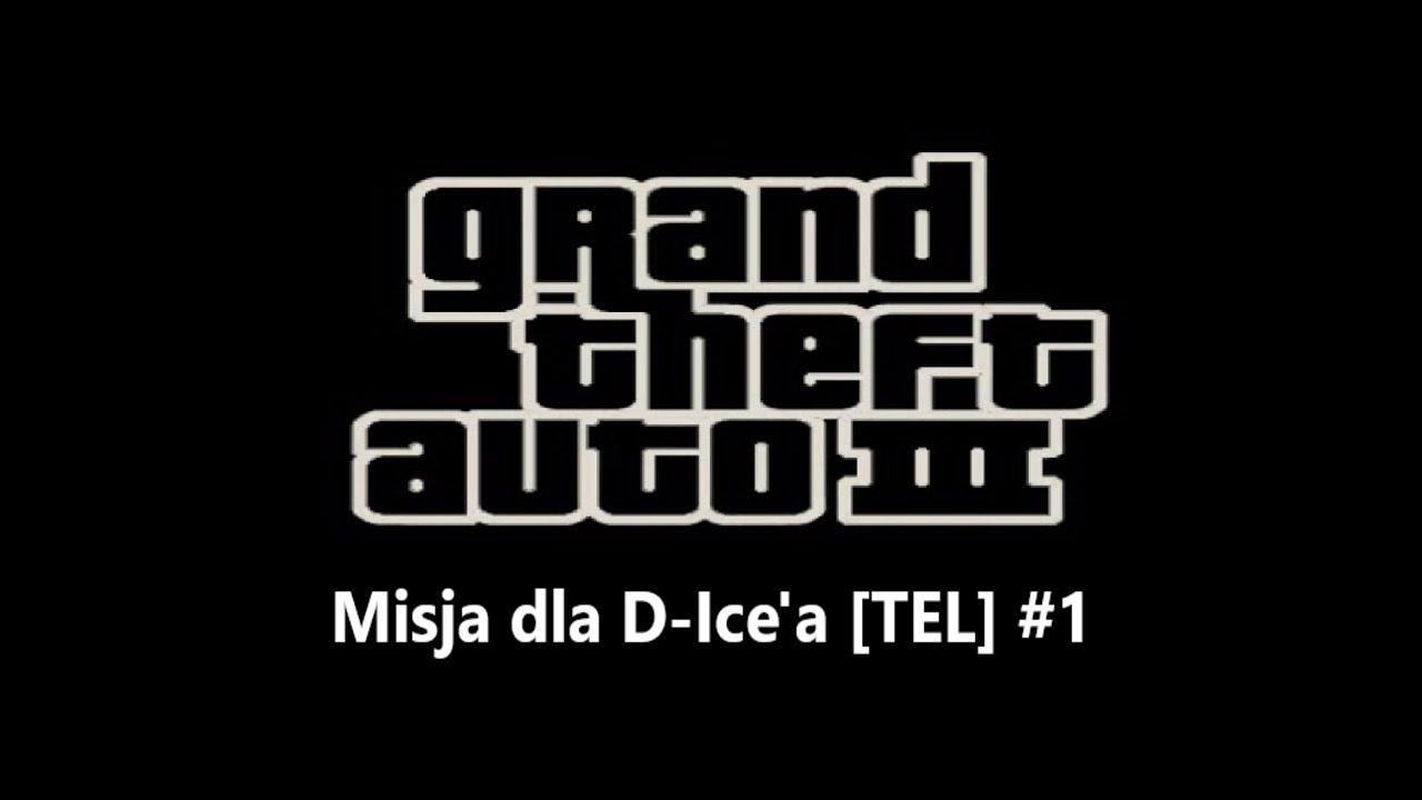 [GTA III na 100%] Misja #58 - Agresywna jazda - D-Ice [TEL]