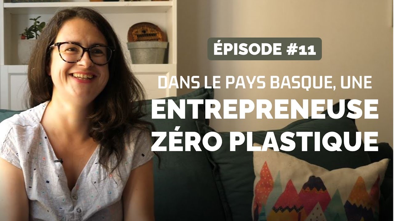 Entrepreneuse en Espagne : vivre sans plastique