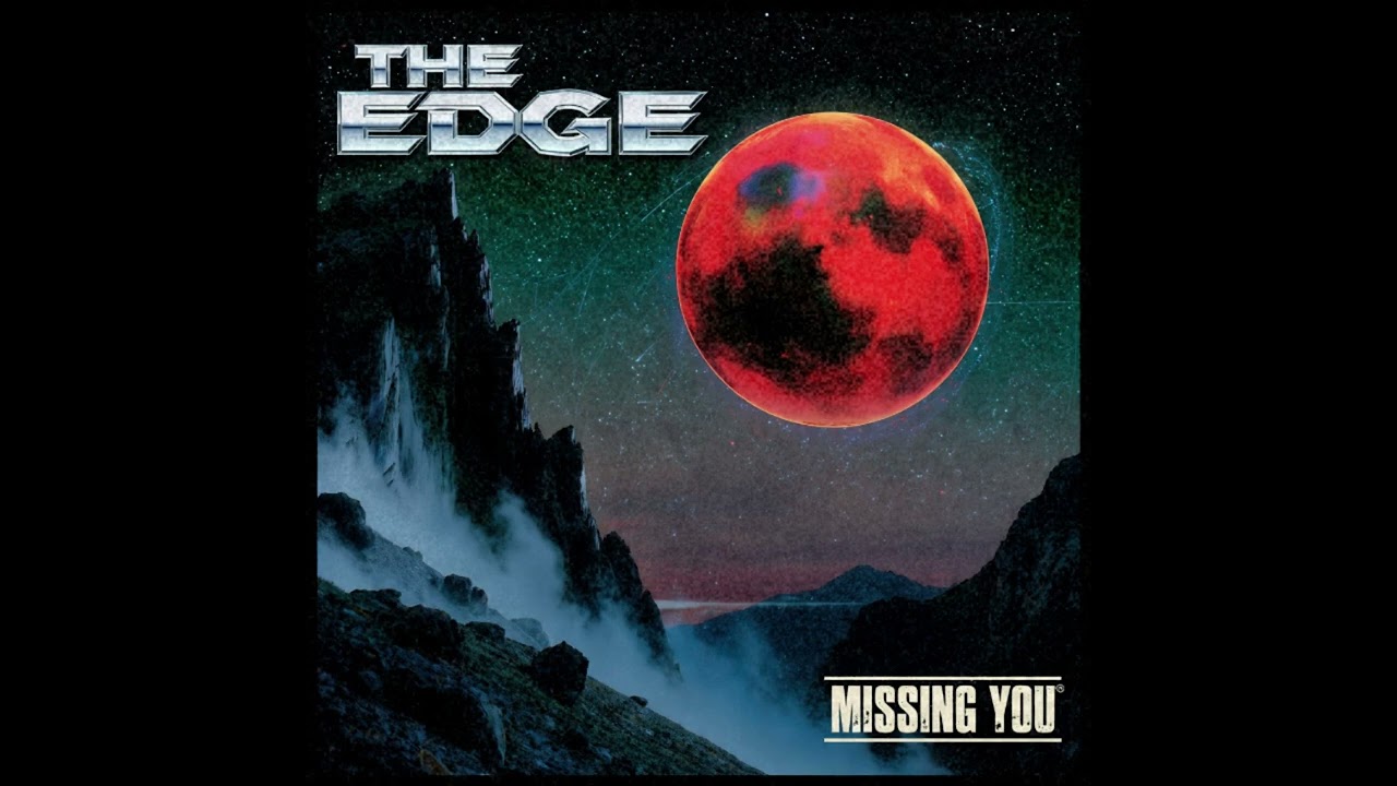 The Edge - Missing You