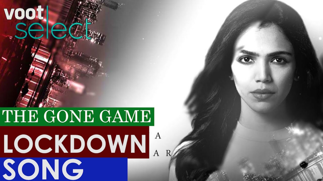 The Gone Game - Theme Music BGM | Lockdown Song | Nayantara Bhatkal | Voot