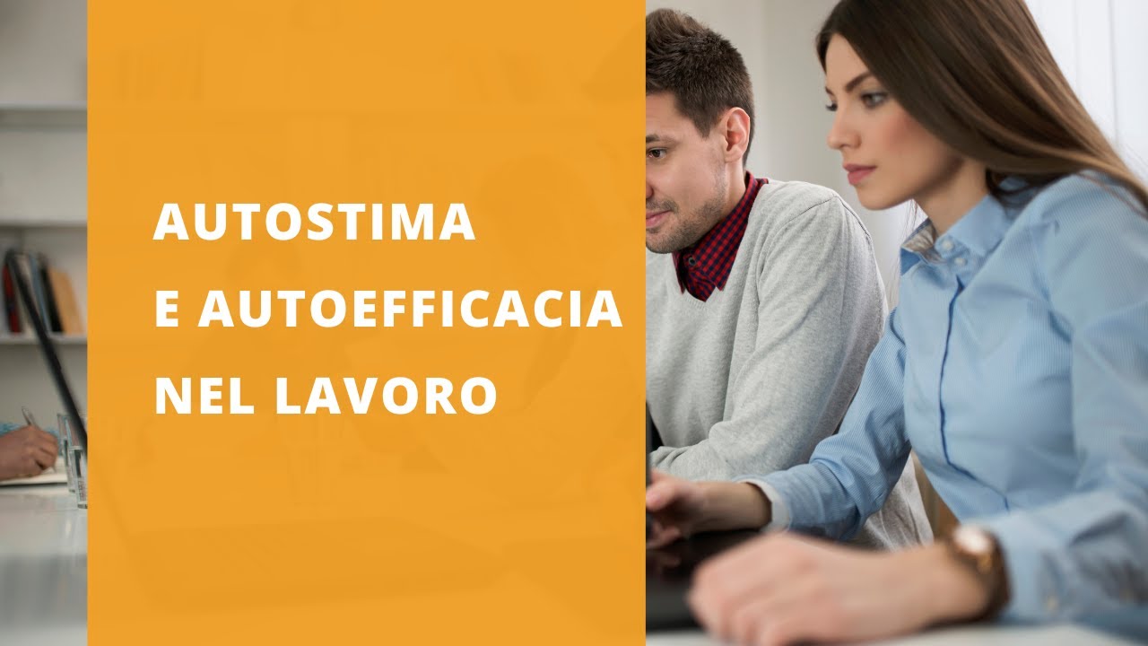Presentazione Corso online Autostima e Autoefficacia nel lavoro