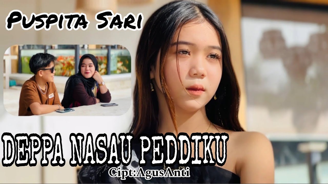 DEPPA NASAU PEDDIKU - VERSI PUSPITA SARI