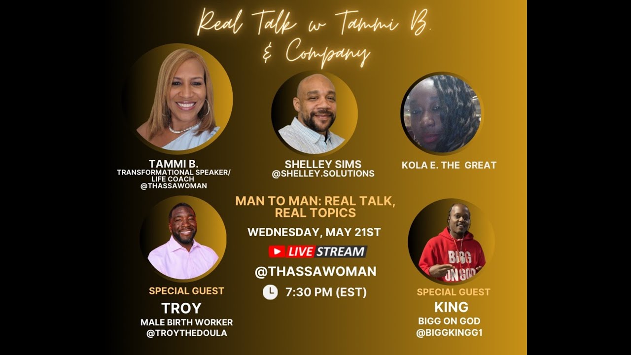 Real Talk w/Tammi B & Co: Man to Man: Real Talk, Real Topics