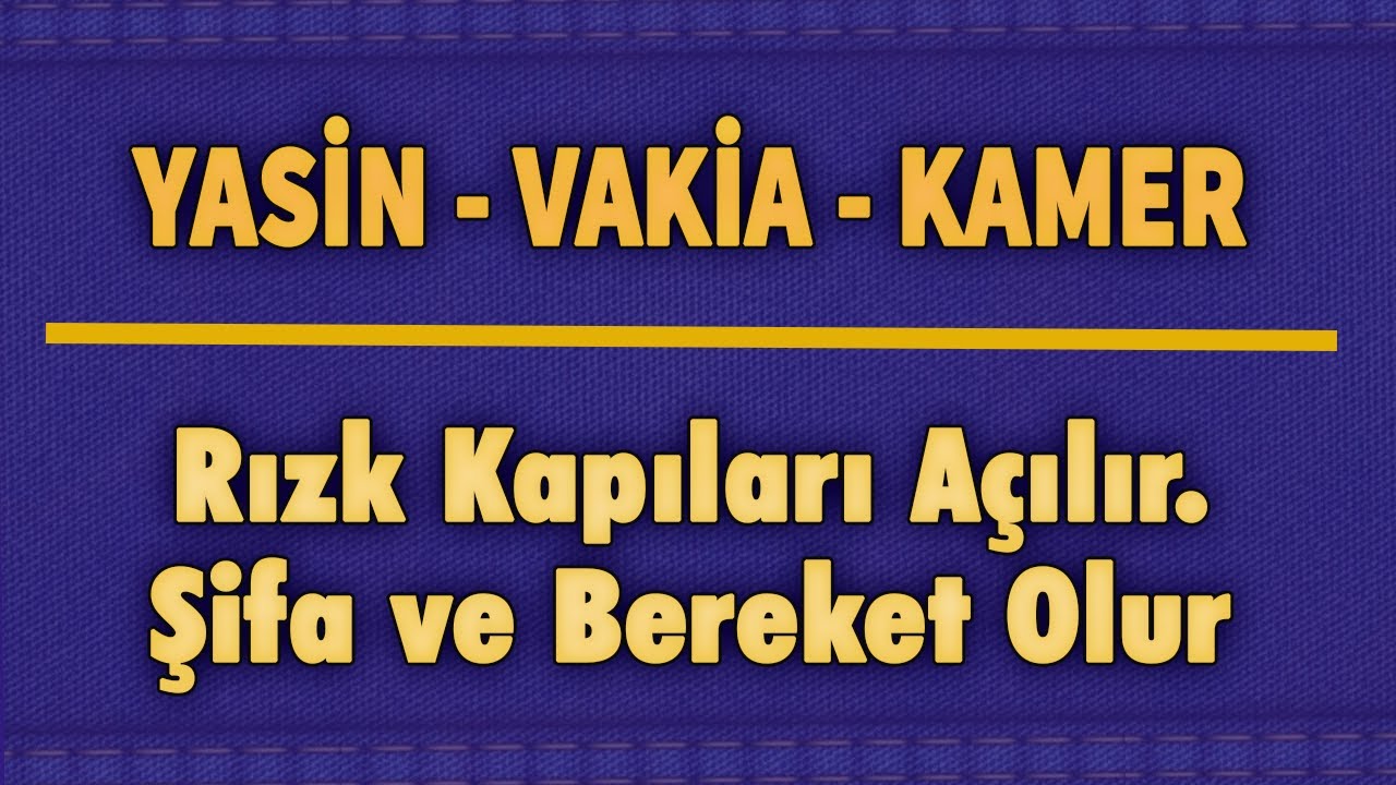 YASİN VAKİA KAMER SURELERİ DİNLE
