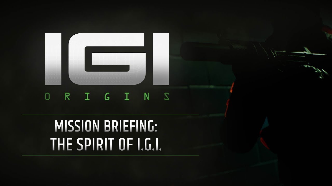 I.G.I. Origins: Mission Briefing: The Spirit of I.G.I. #igiorigins #igi