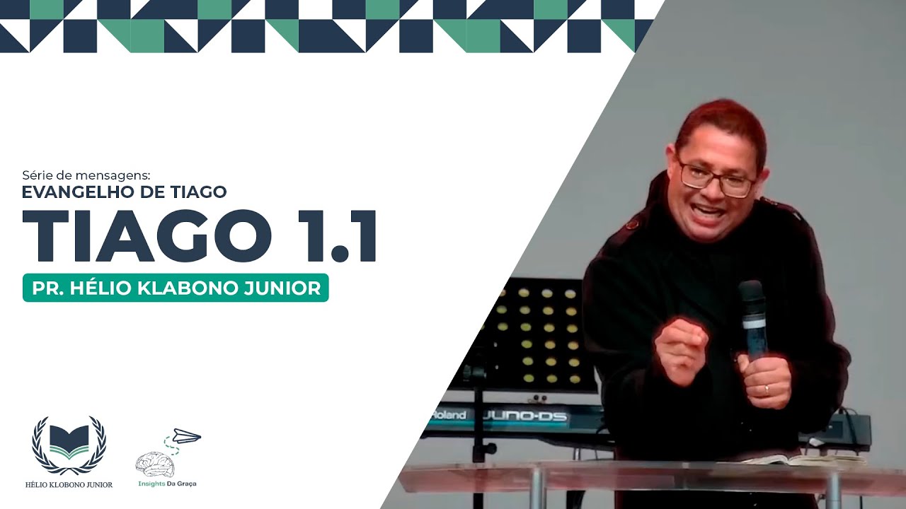 TIAGO 1.1 - PR. HÉLIO KLABONO | 10/08/2025