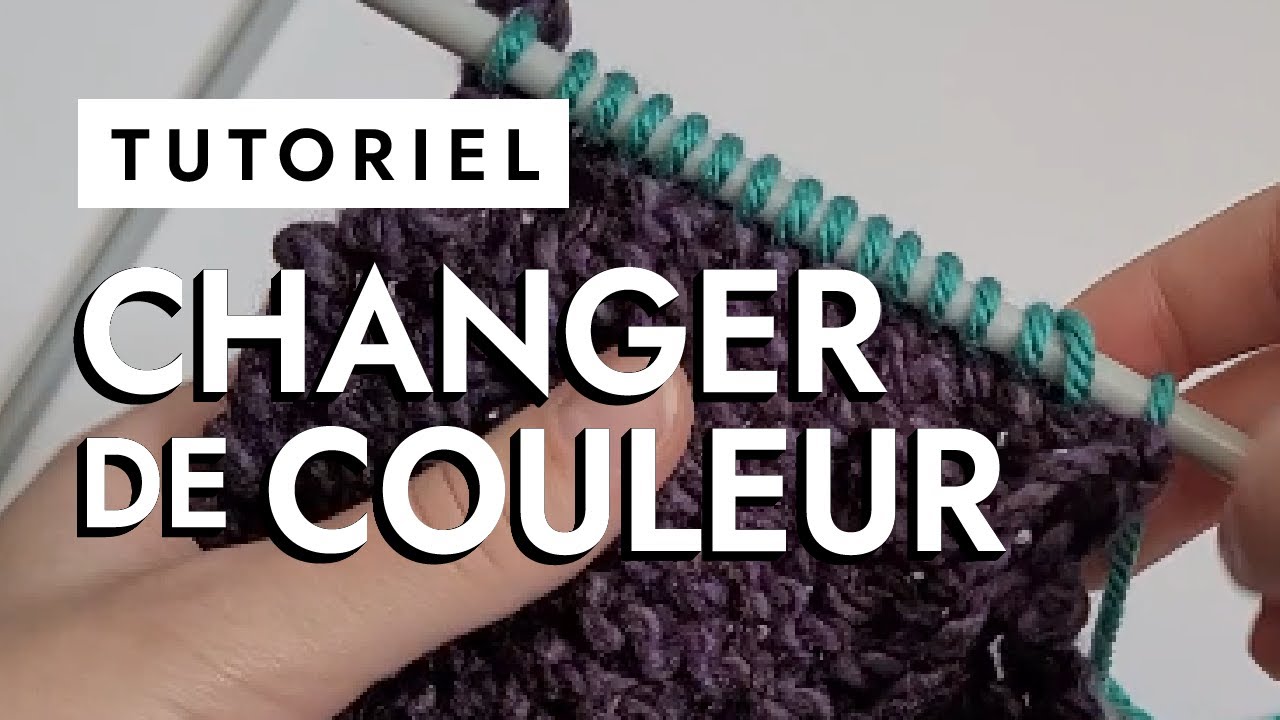 Comment Changer De Couleur (Faire Une Rayure) - Tutoriel Tricot Facile Pour Débutant