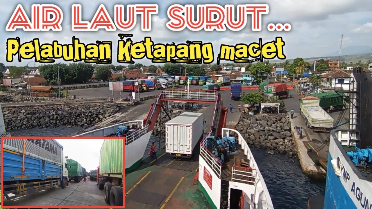 Air laut surut‼️Pelabuhan Ketapang macet