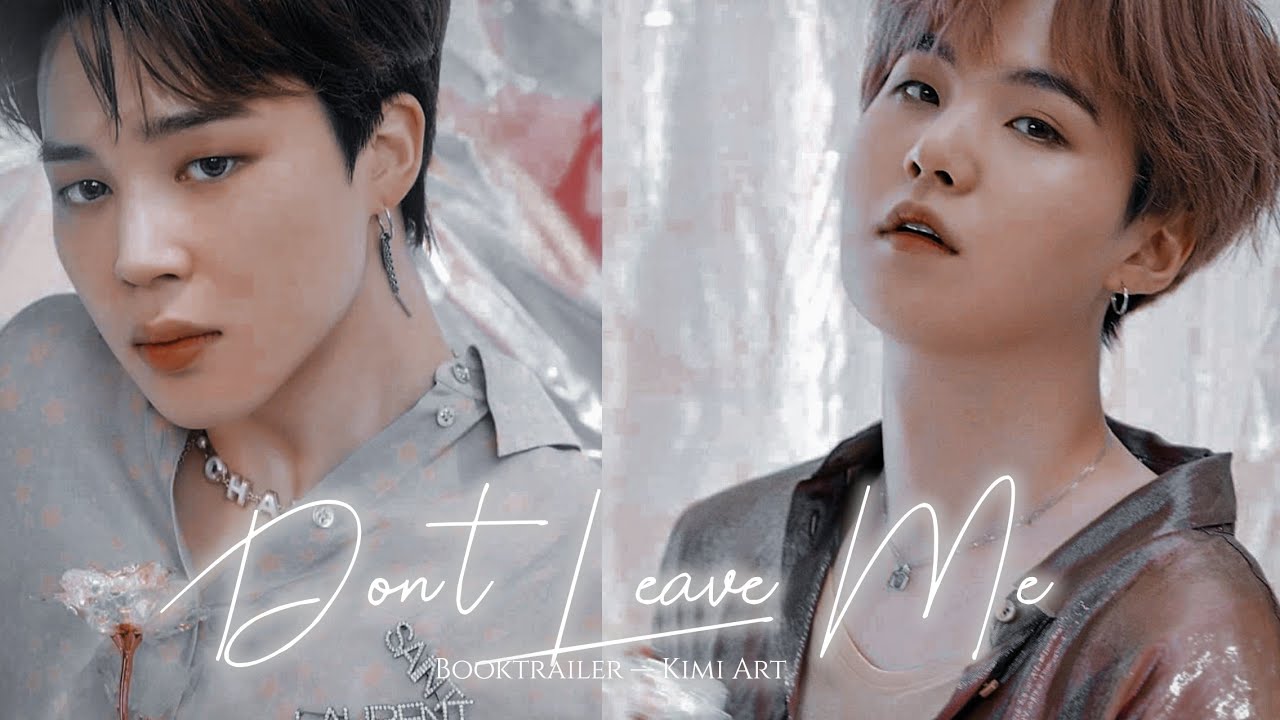 BTS - Don't leave me — booktrailer yoonmin • ❝〔 @SmeralRosse 〕❞ • ·