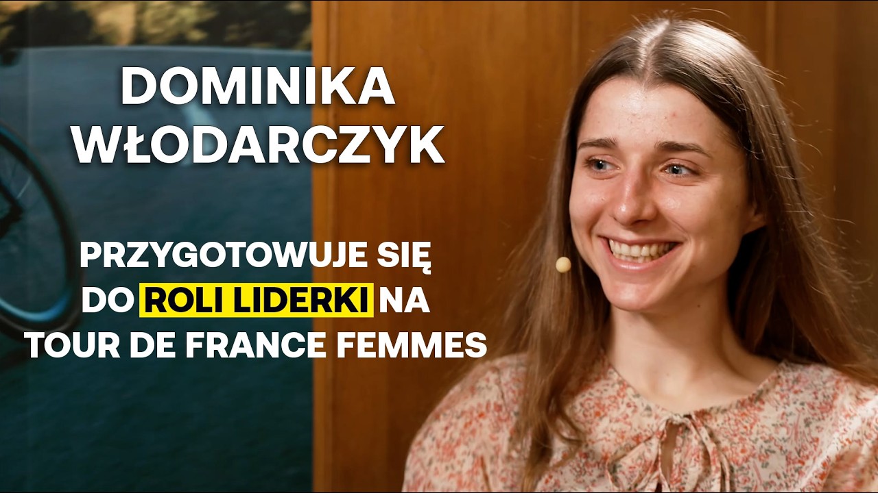 Dominika Włodarczyk: Chcę być normalną dziewczyną z normalnym życiem | Tour de France, presja, pasja