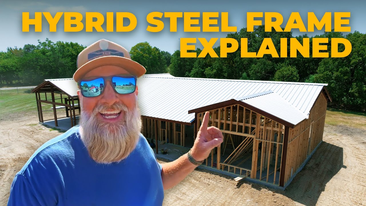 Hybrid Steel Framing Explained for Barndominiums
