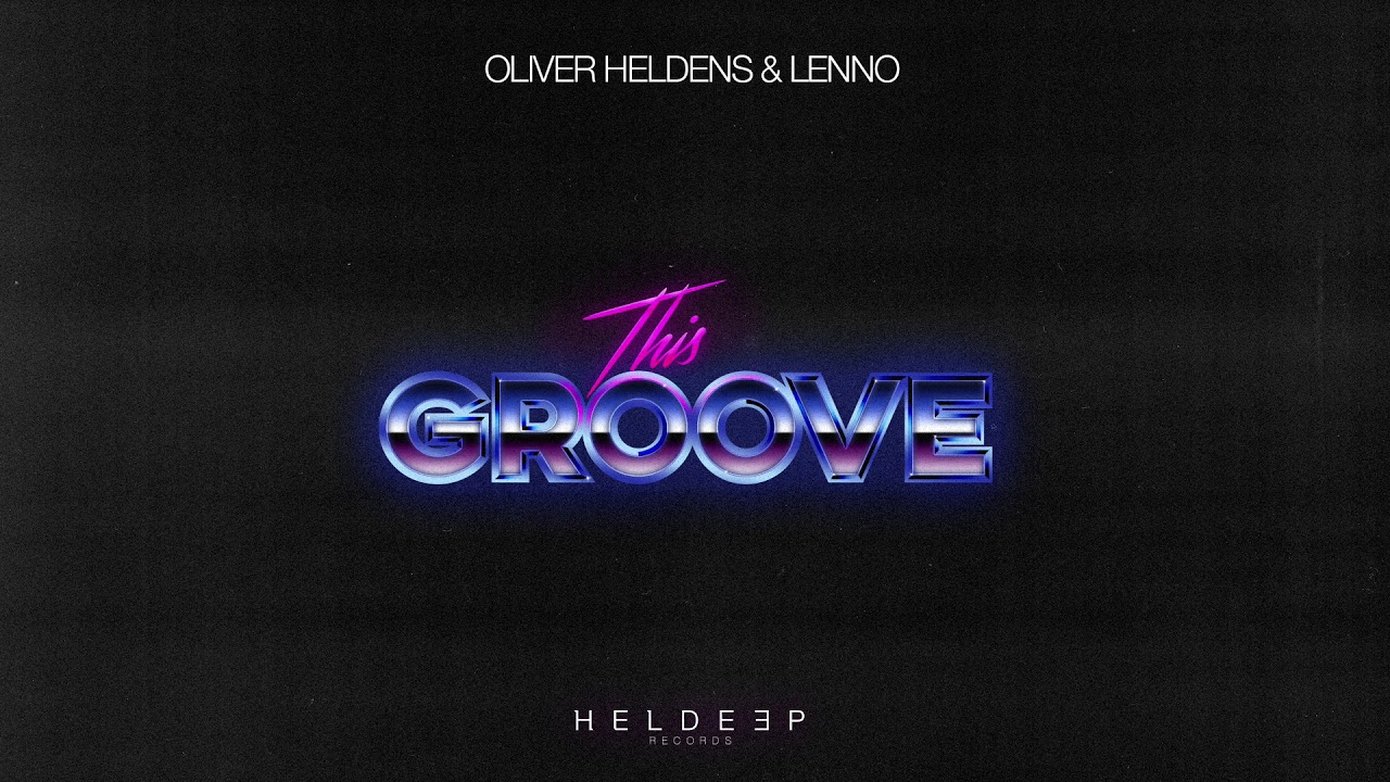 Oliver Heldens & Lenno - This Groove (Official Audio)