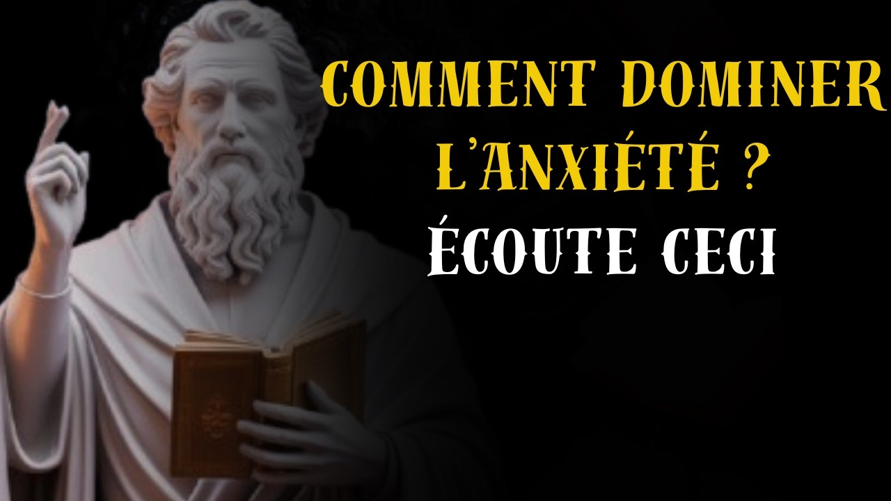 Suis cette vidéo à chaque fois que tu te sens anxieux / 15 Leçons stoïciennes