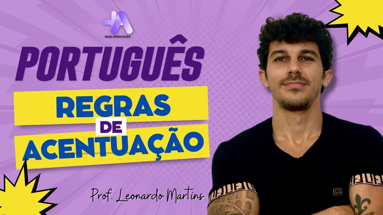 Português - Regras de Acentuação com o Prof. Leonardo Martins