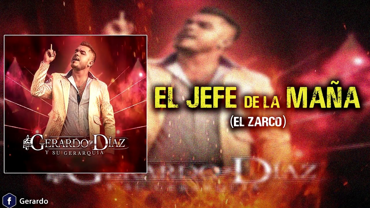 El Jefe de la maña (El Zarco) - Gerardo Diaz Y Su Gerarquia - Estreno 2020 - Corridos Calentanos